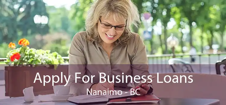 Apply For Business Loans Nanaimo - BC