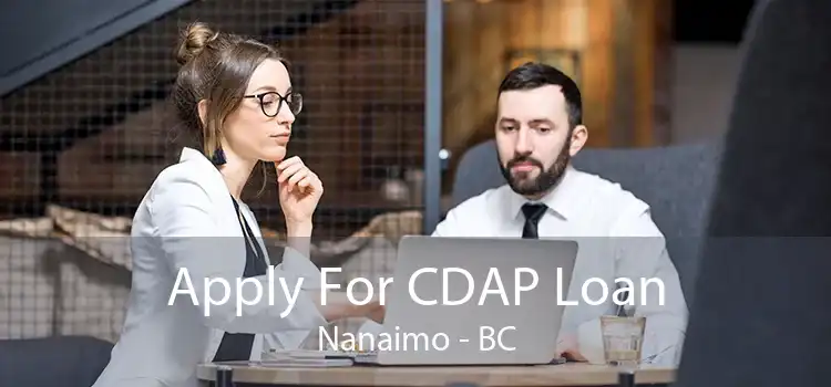 Apply For CDAP Loan Nanaimo - BC