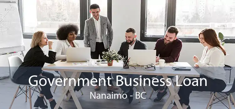 Government Business Loan Nanaimo - BC